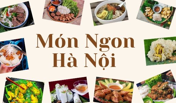 Những Món Ăn Hà Nội Phải Thử Khi Đến Thủ Đô